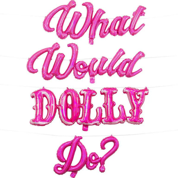 Dolly Party Party Supplies What Would Dolly Do? Balloon Banner